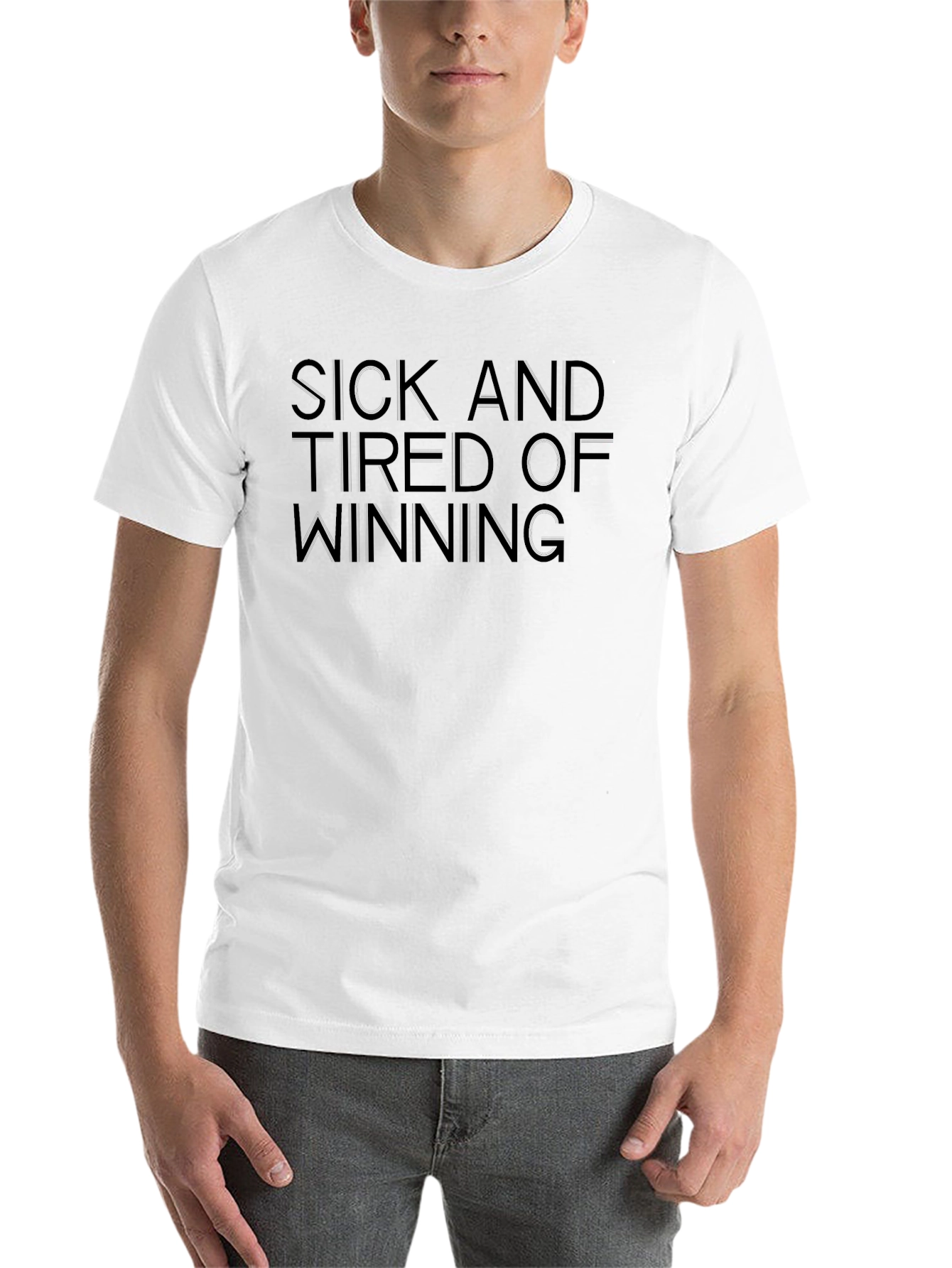 Sick and Tired of Winning Graphic Tee