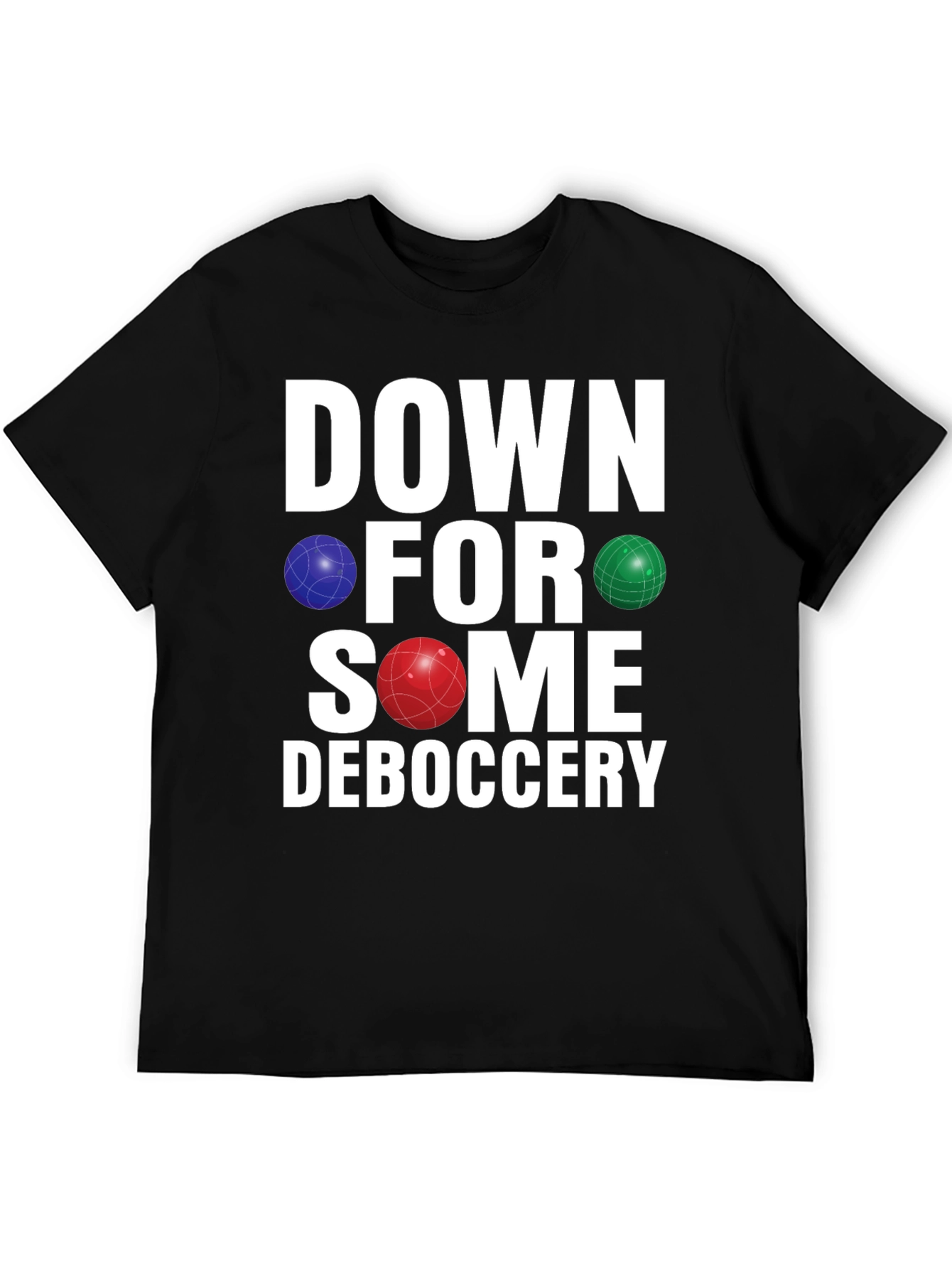 Down for Some Deboccery T-Shirt