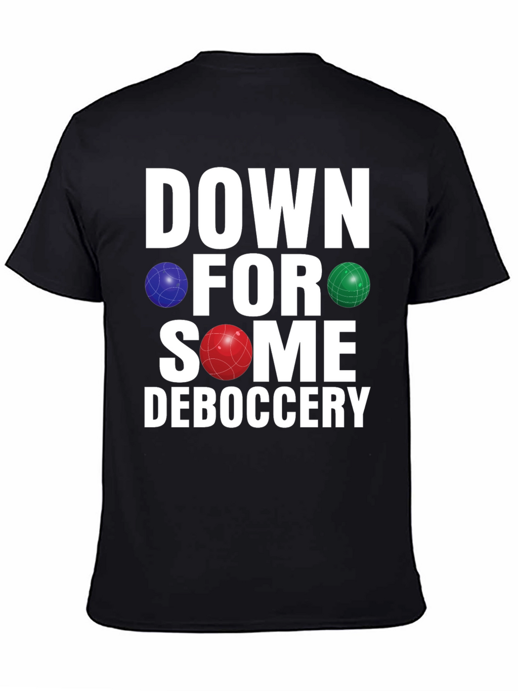 Down for Some Deboccery T-Shirt