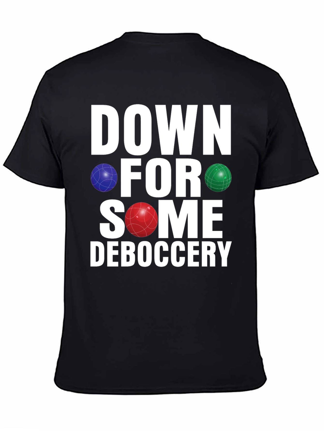Down for Some Deboccery T-Shirt