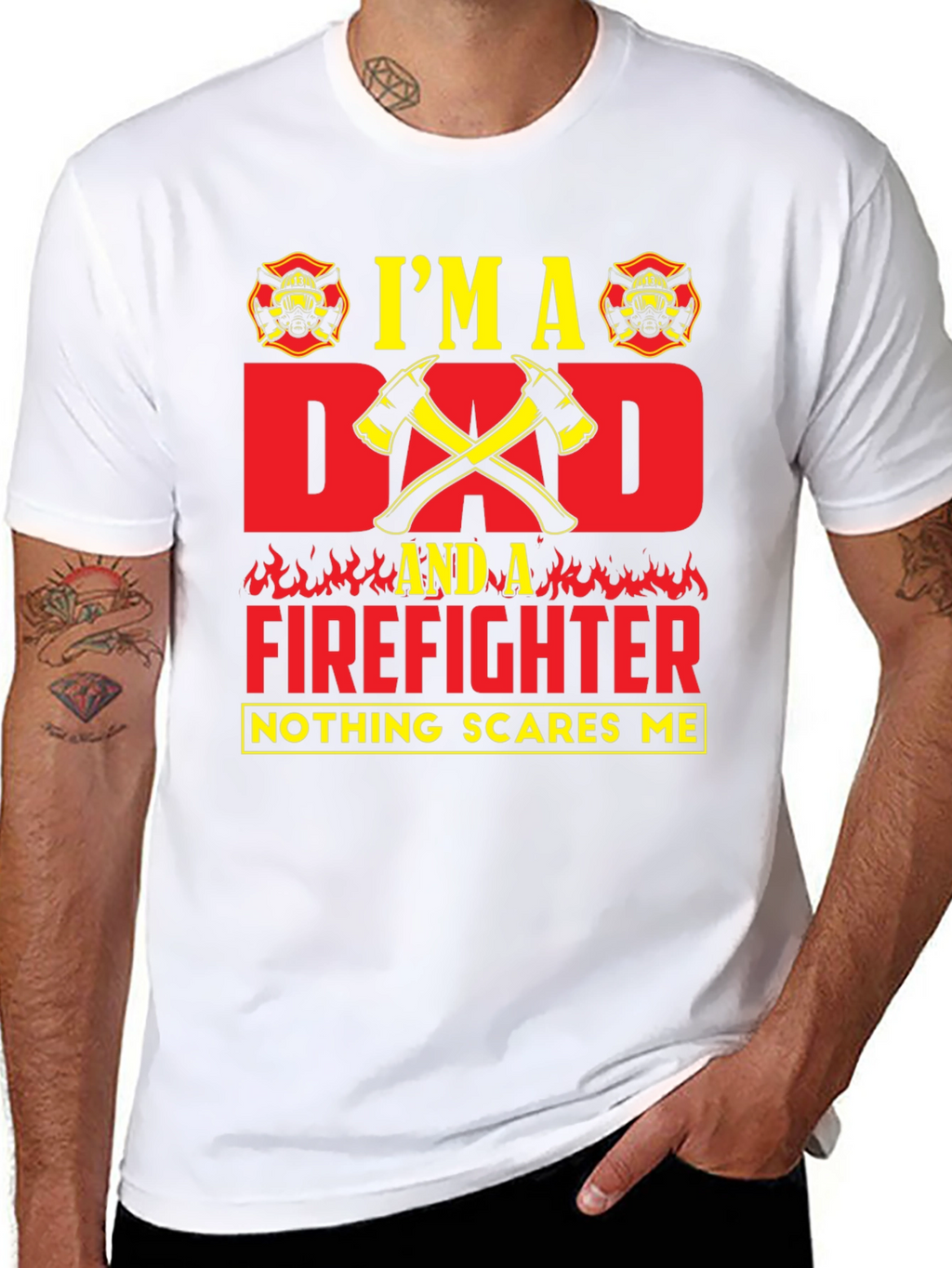 Dad Firefighter T-Shirt - Nothing Scares Me!