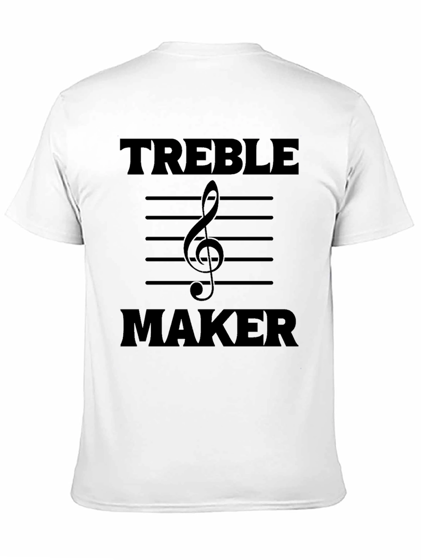 Treble Maker T-Shirt - Music Lover Tee