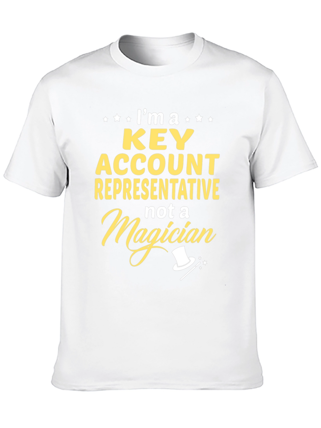 Key Account Representative Not A Magician Black T-Shirt