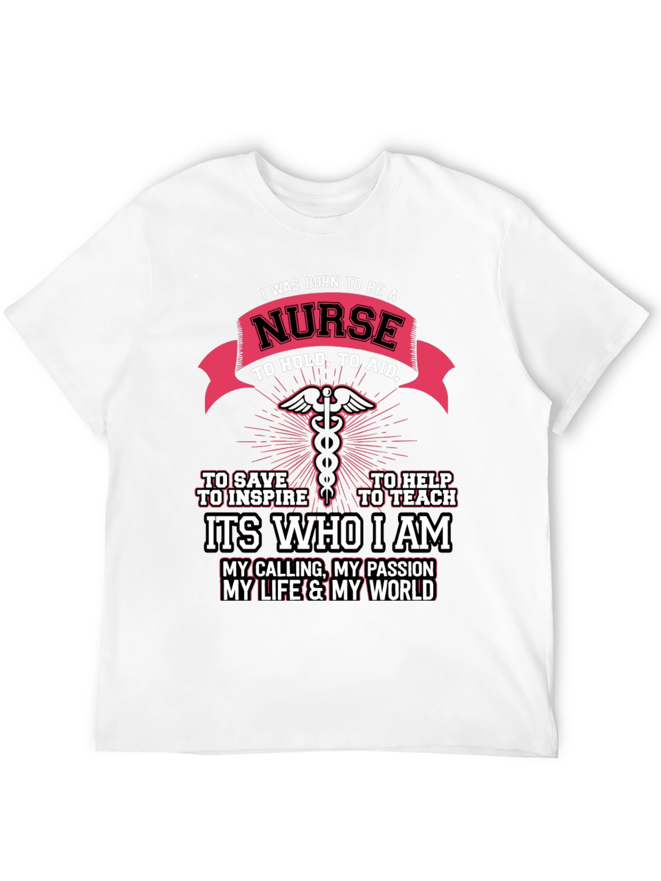I Was Born to Be A Nurse T-Shirt