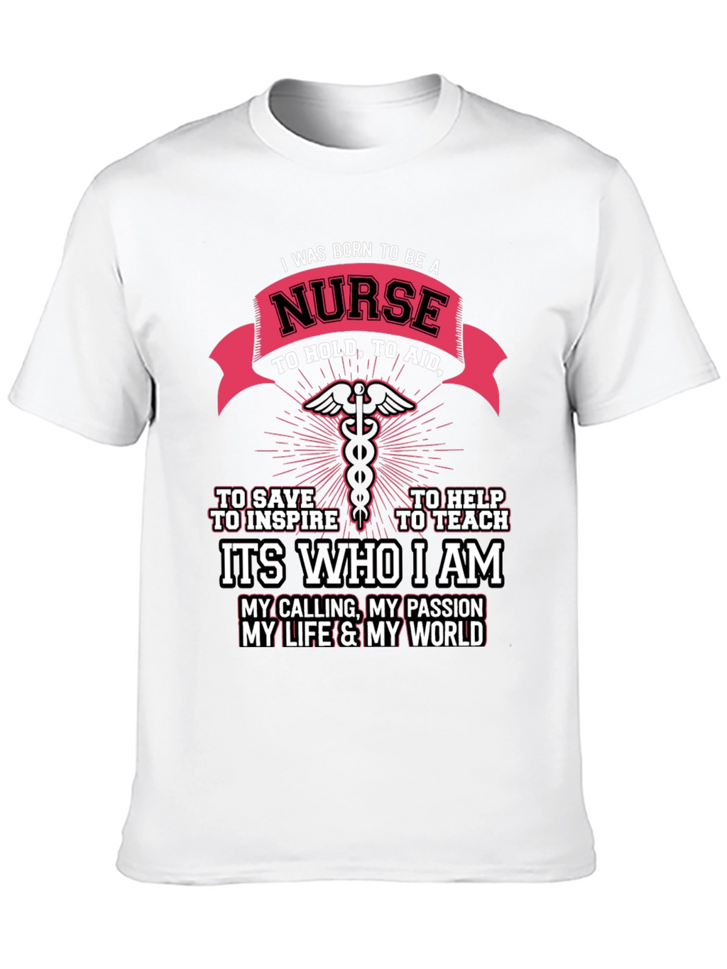 I Was Born to Be A Nurse T-Shirt