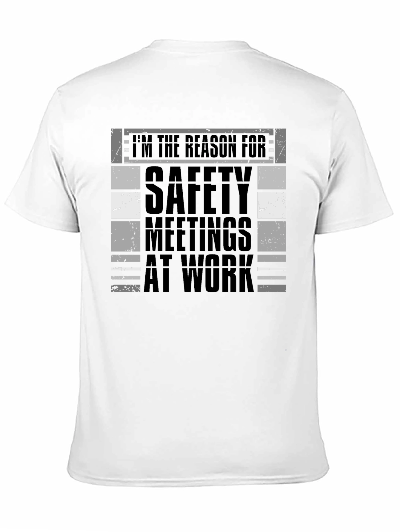 Im the Reason for Safety Meetings T-Shirt