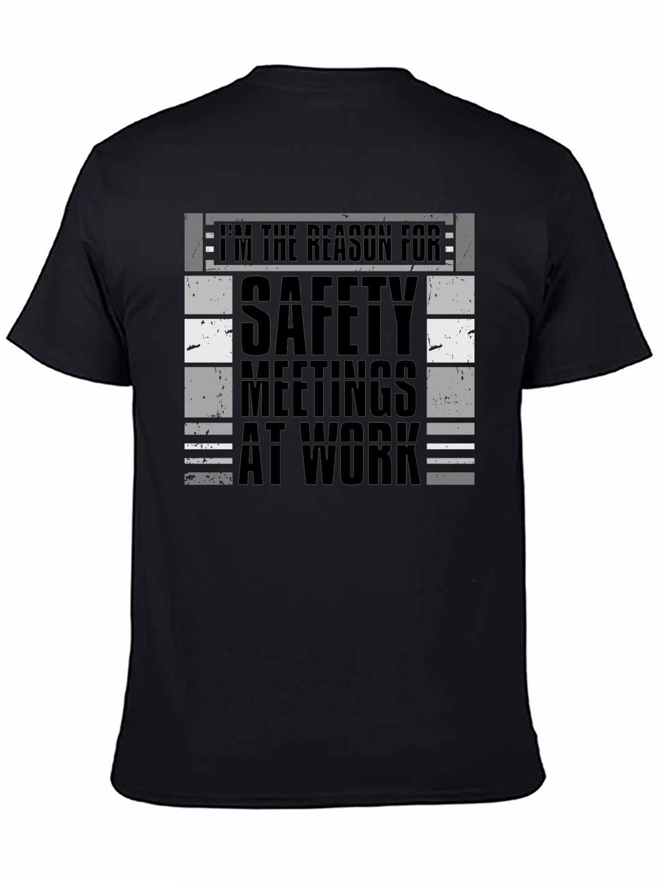 Im the Reason for Safety Meetings T-Shirt