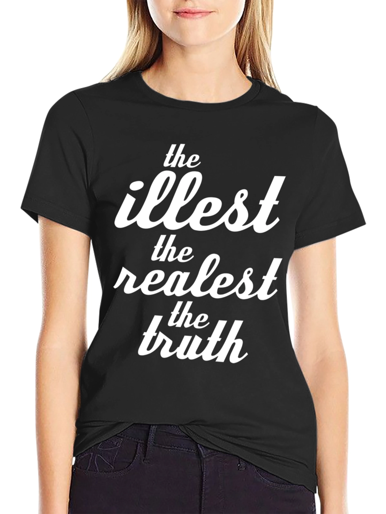 The Illest Realest Truth Black Graphic T-Shirt