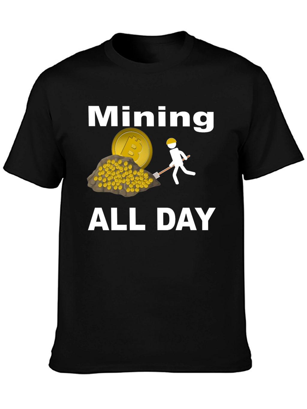 Bitcoin Mining All Day T-Shirt