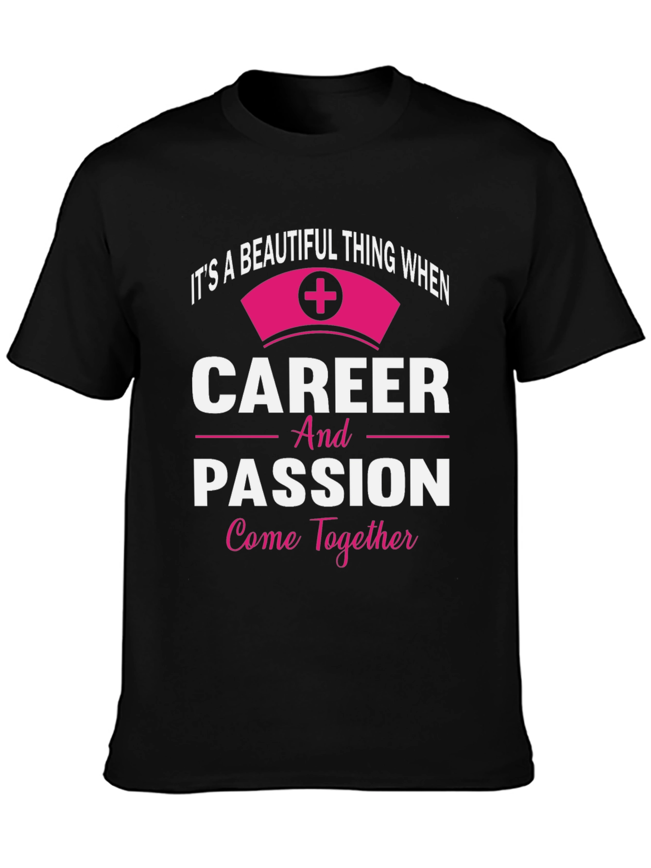 Career Passion Nurse Graphic T-Shirt