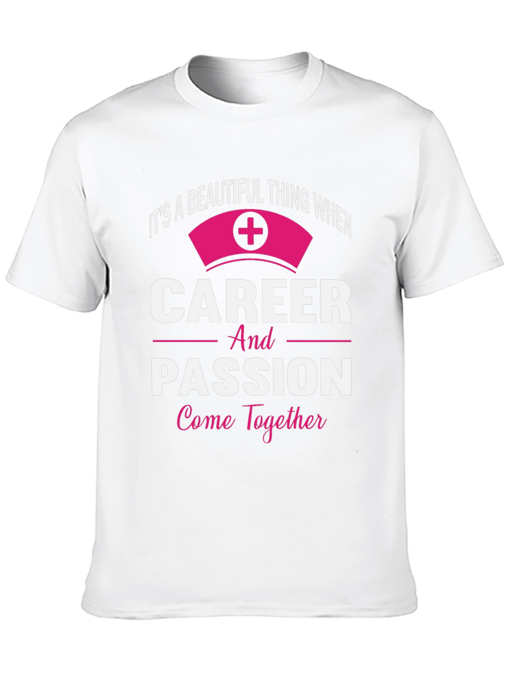 Career Passion Nurse Graphic T-Shirt