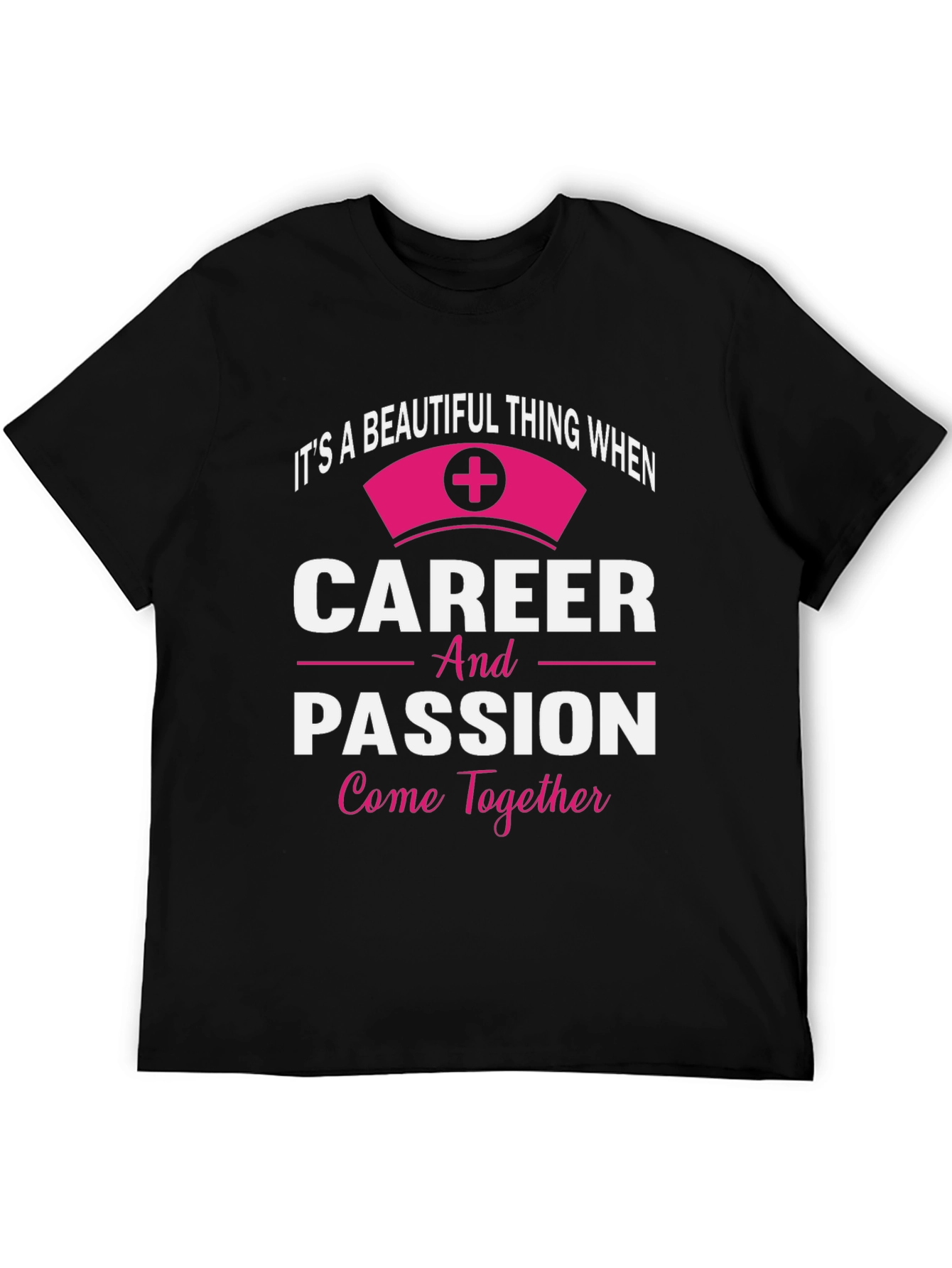 Career Passion Nurse Graphic T-Shirt