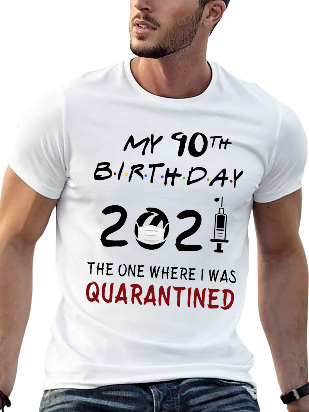 90th Birthday Quarantined 2021 Graphic Tee