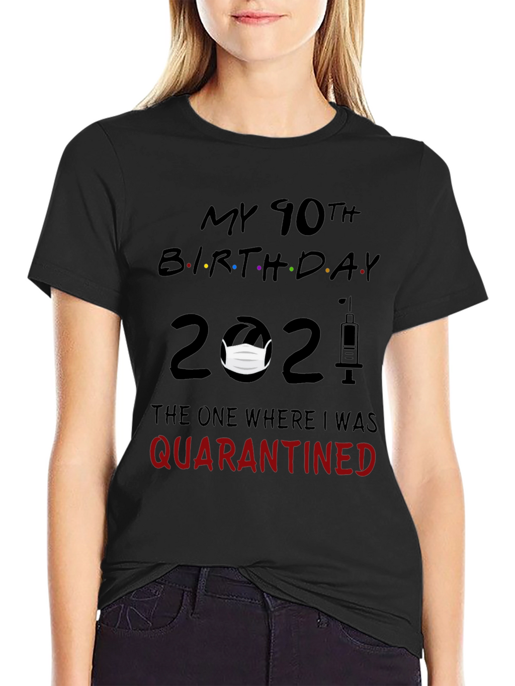 90th Birthday Quarantined 2021 Graphic Tee