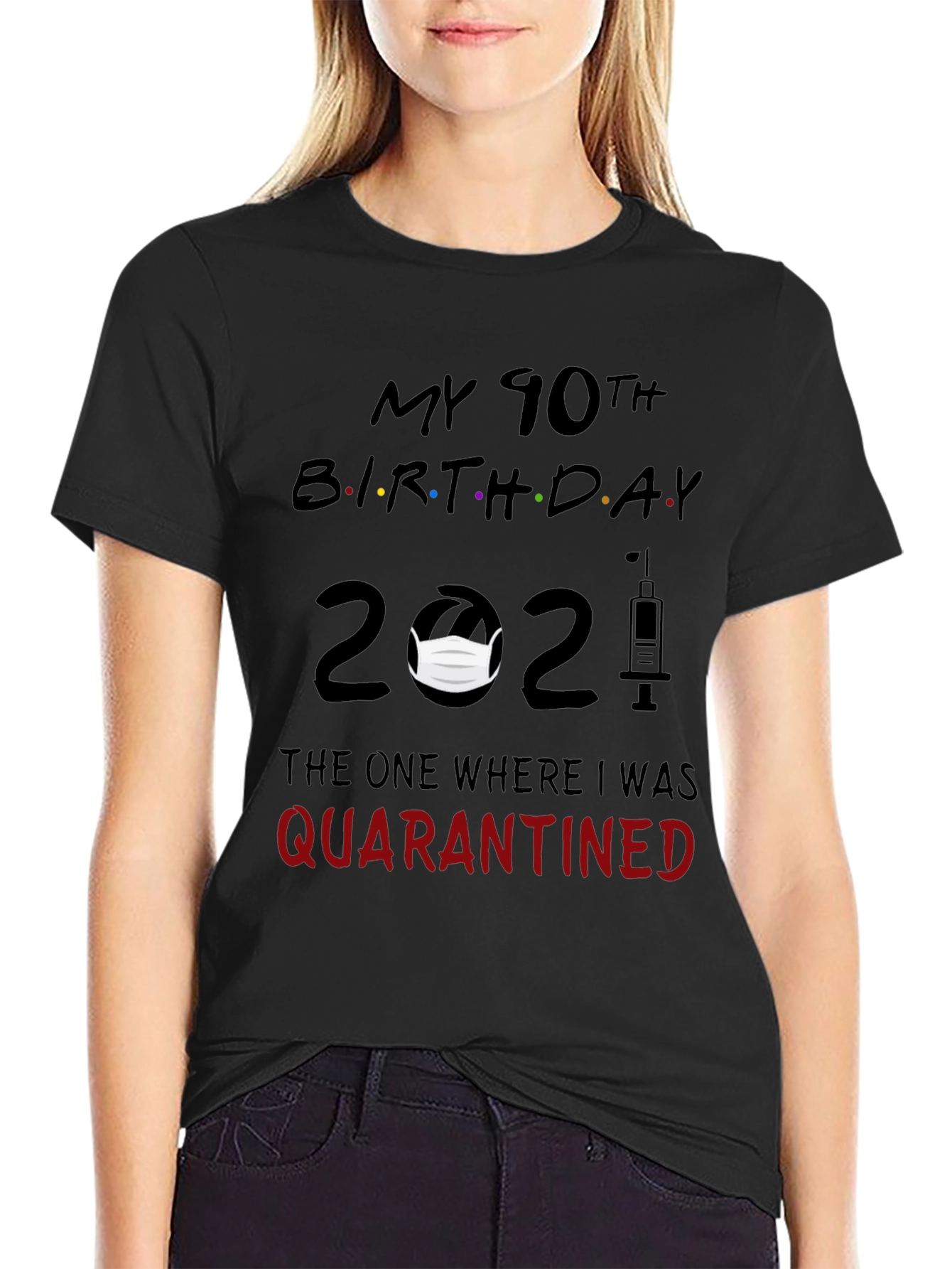 90th Birthday Quarantined 2021 Graphic Tee