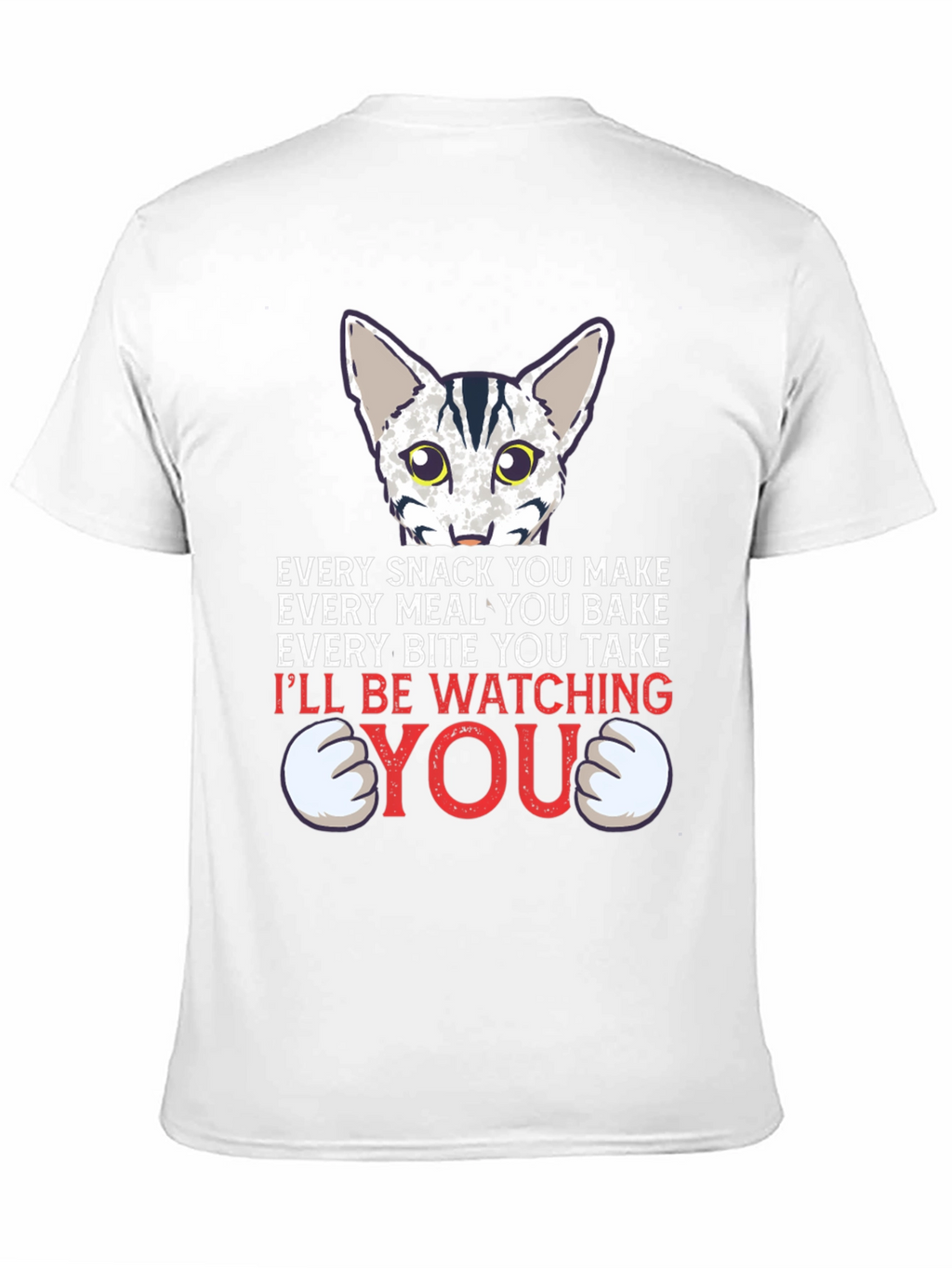 Funny Cat Lover T-Shirt - Every Snack You Make