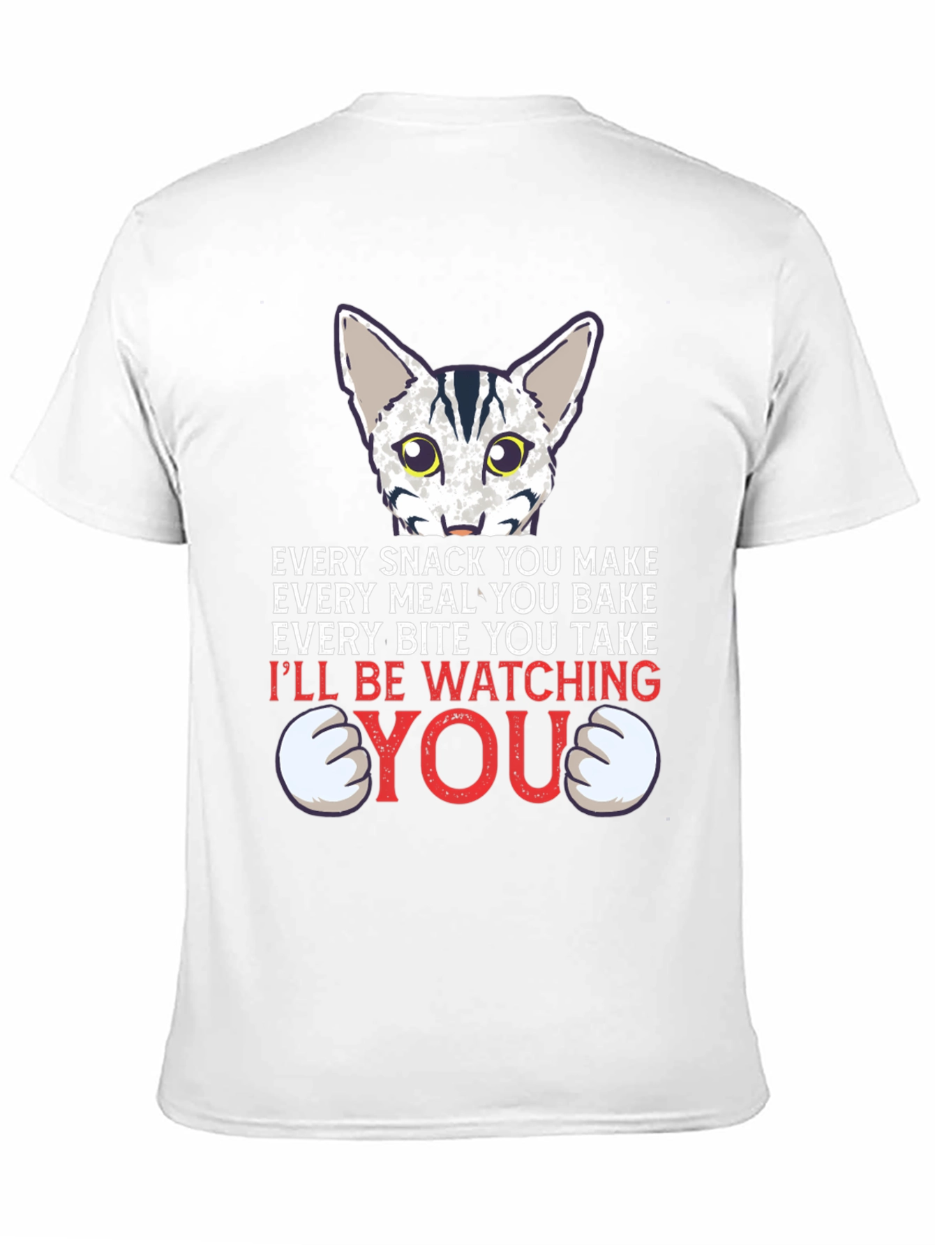 Funny Cat Lover T-Shirt - Every Snack You Make