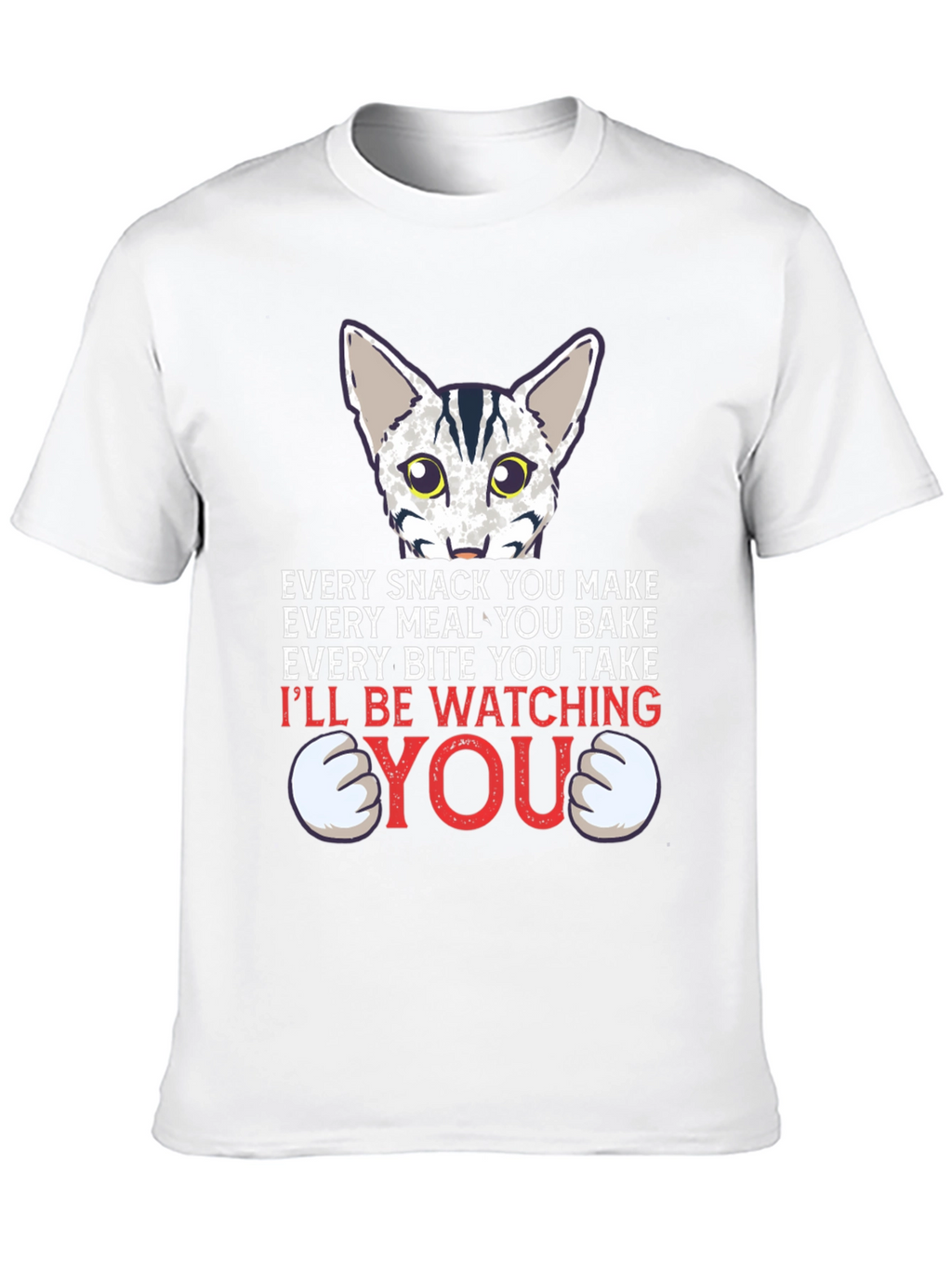 Funny Cat Lover T-Shirt - Every Snack You Make
