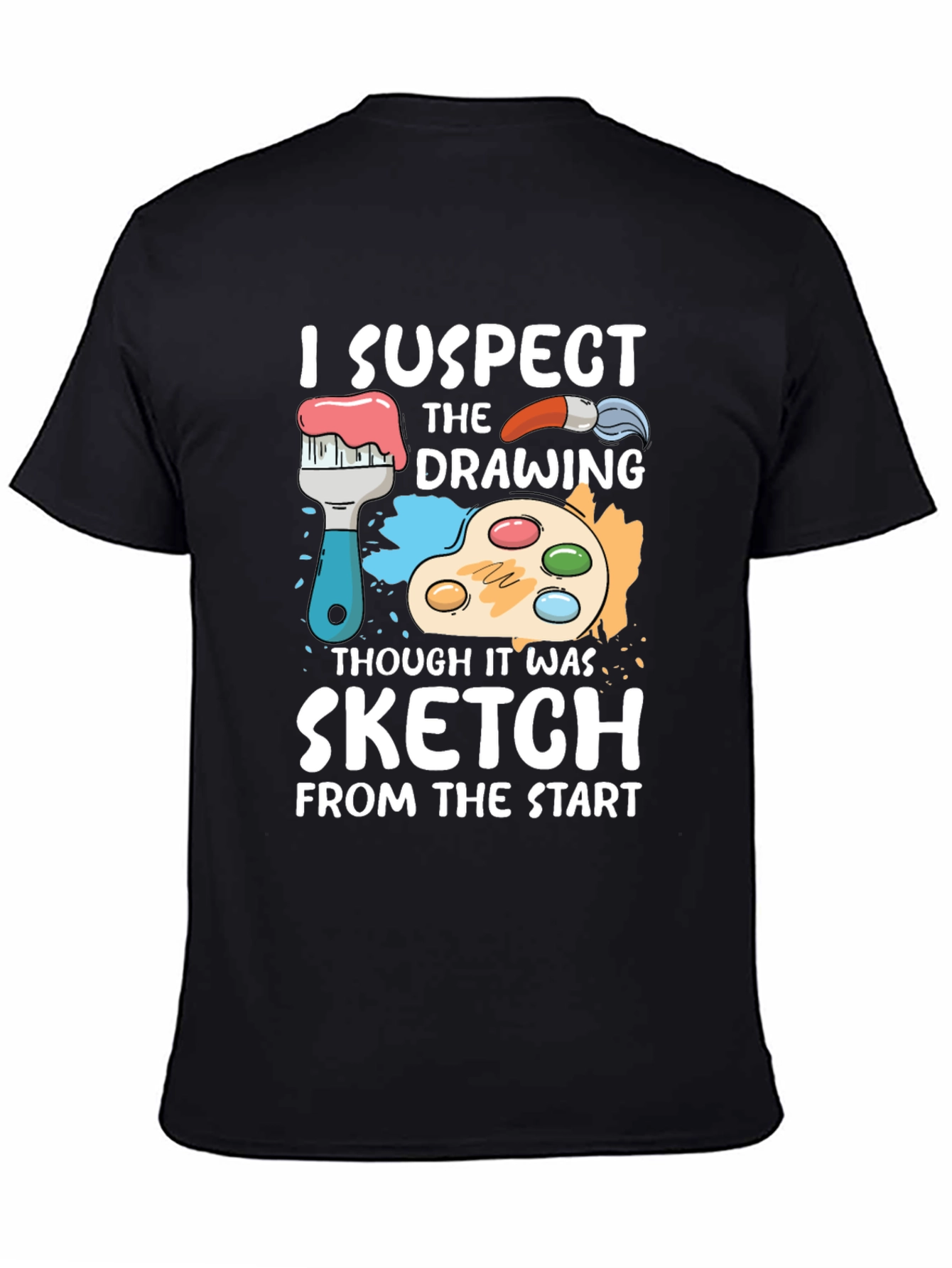 Funny Artist T-Shirt - I Suspect Sketch