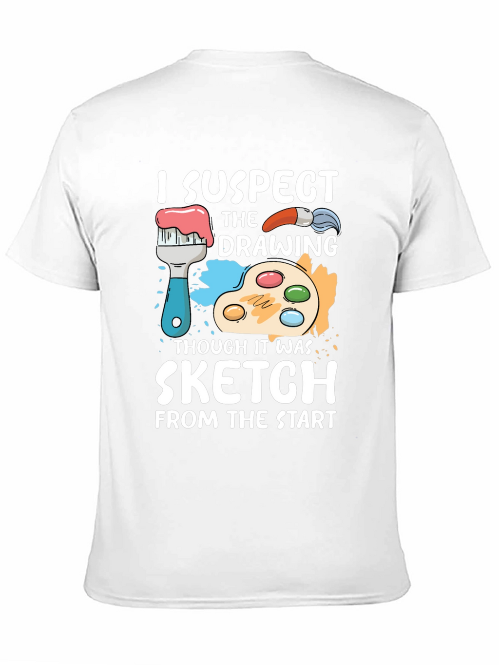 Funny Artist T-Shirt - I Suspect Sketch