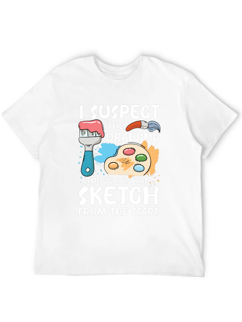 Funny Artist T-Shirt - I Suspect Sketch