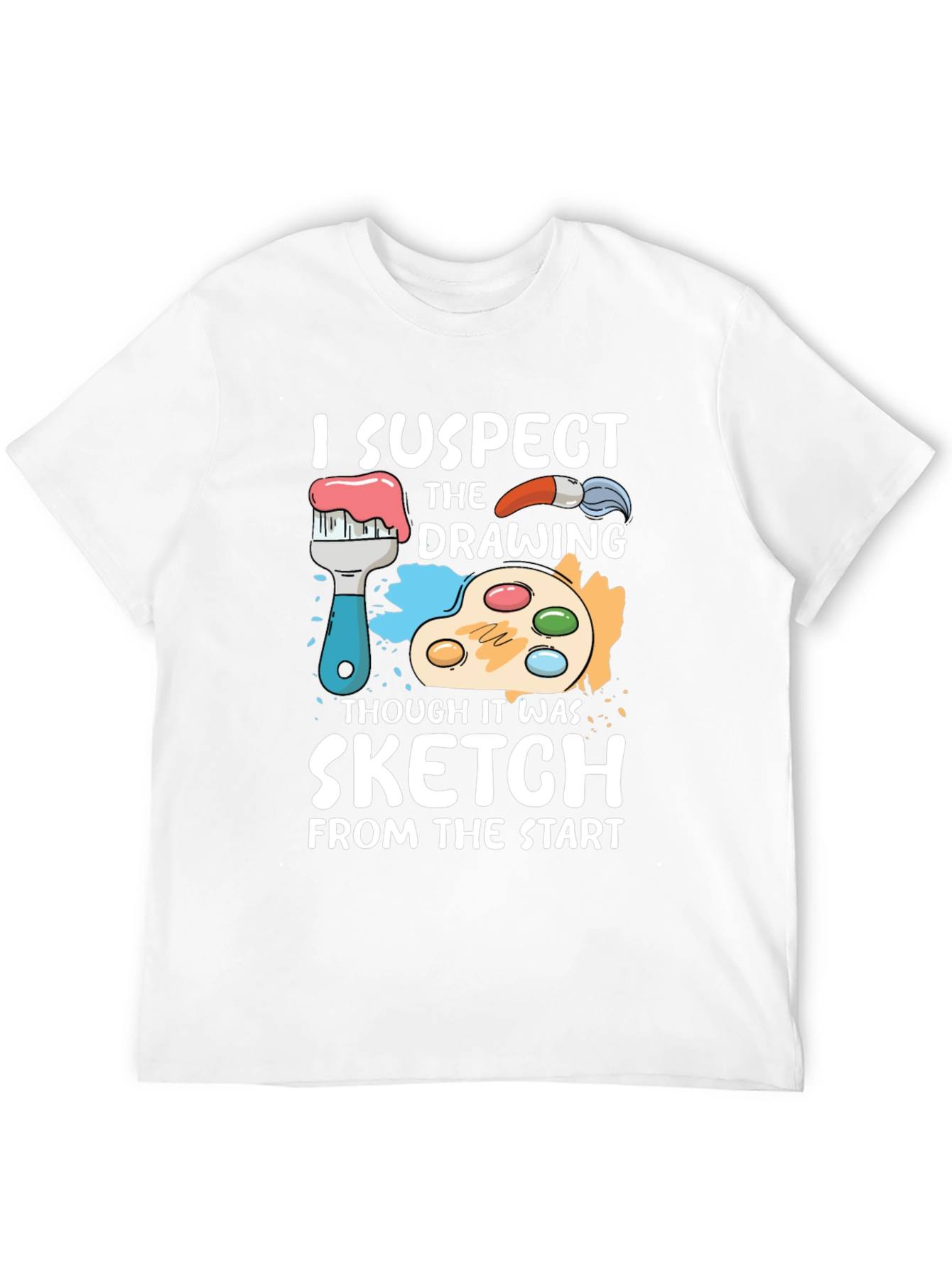 Funny Artist T-Shirt - I Suspect Sketch