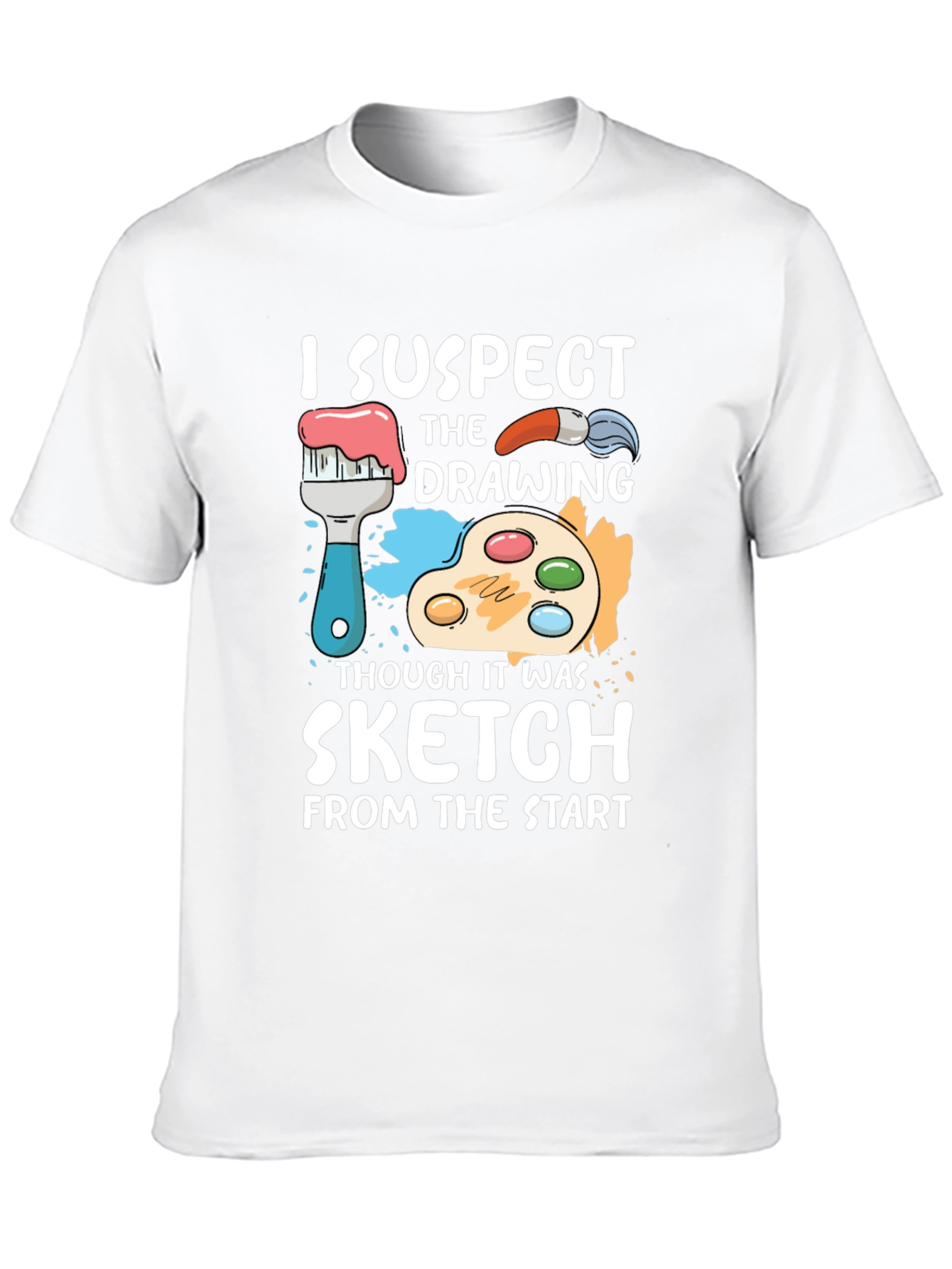 Funny Artist T-Shirt - I Suspect Sketch