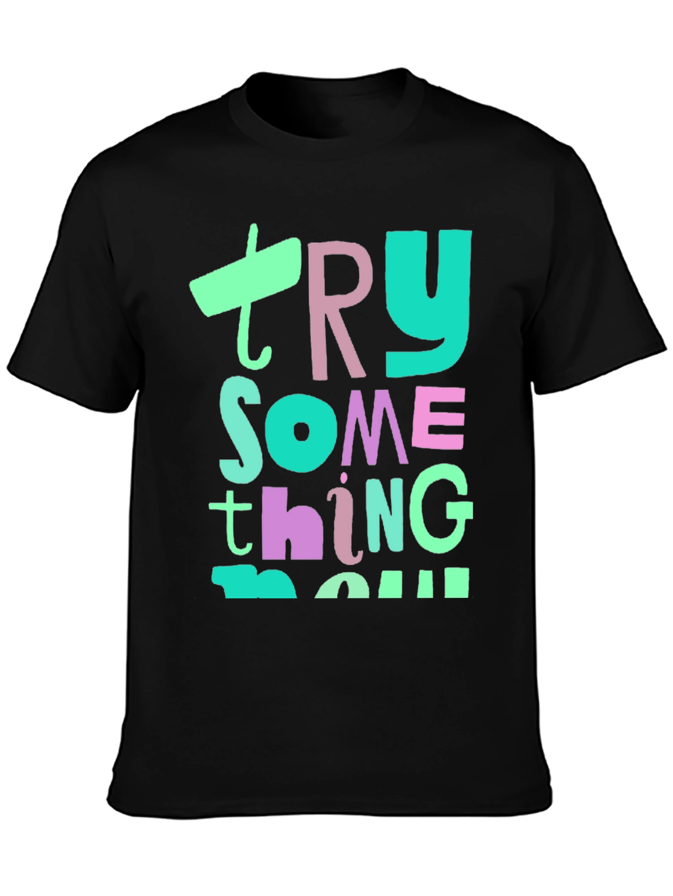 Try Something New Graphic T-Shirt