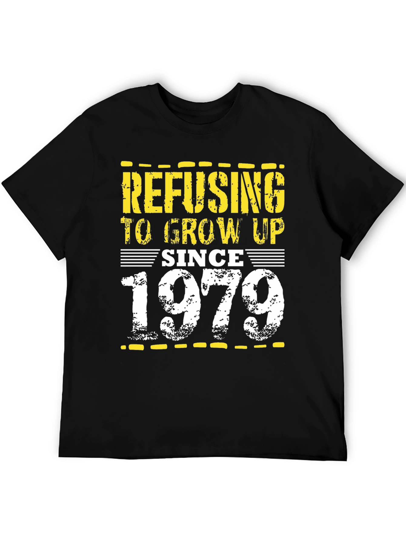 Refusing To Grow Up Since 1979 Black Tee