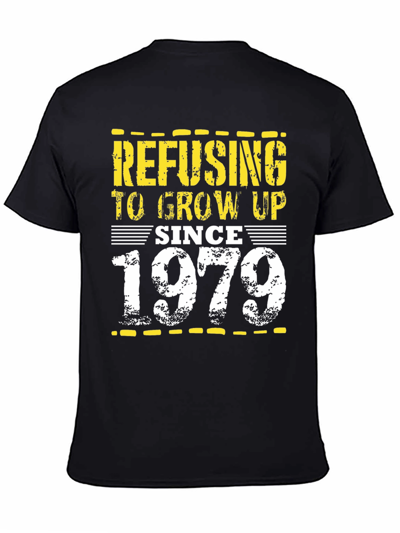 Refusing To Grow Up Since 1979 Black Tee