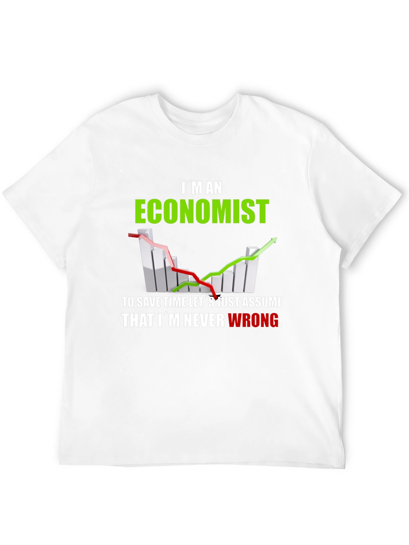 Economist T-Shirt - Never Wrong Funny Tee