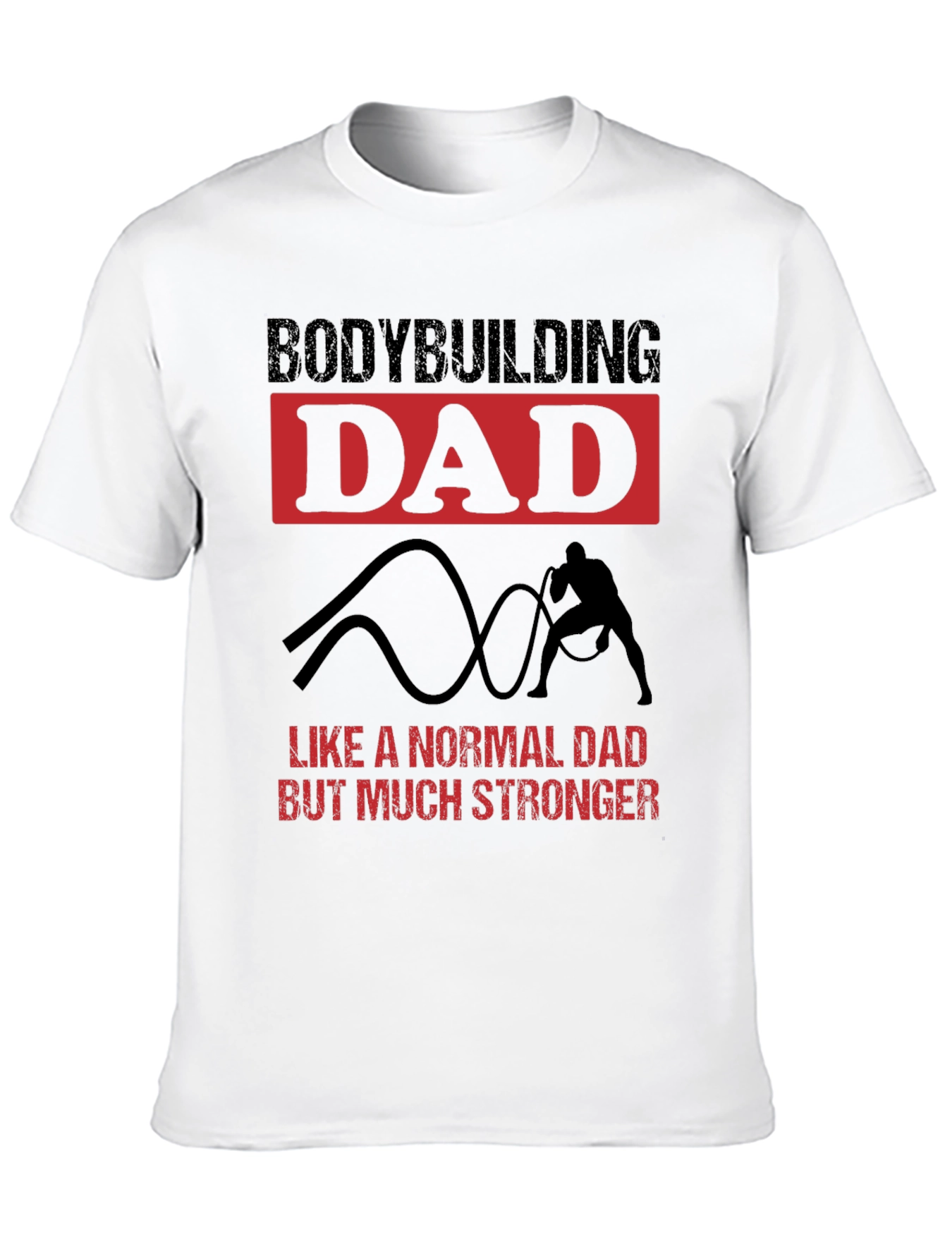 Bodybuilding Dad T-Shirt - Strong Dad Gift