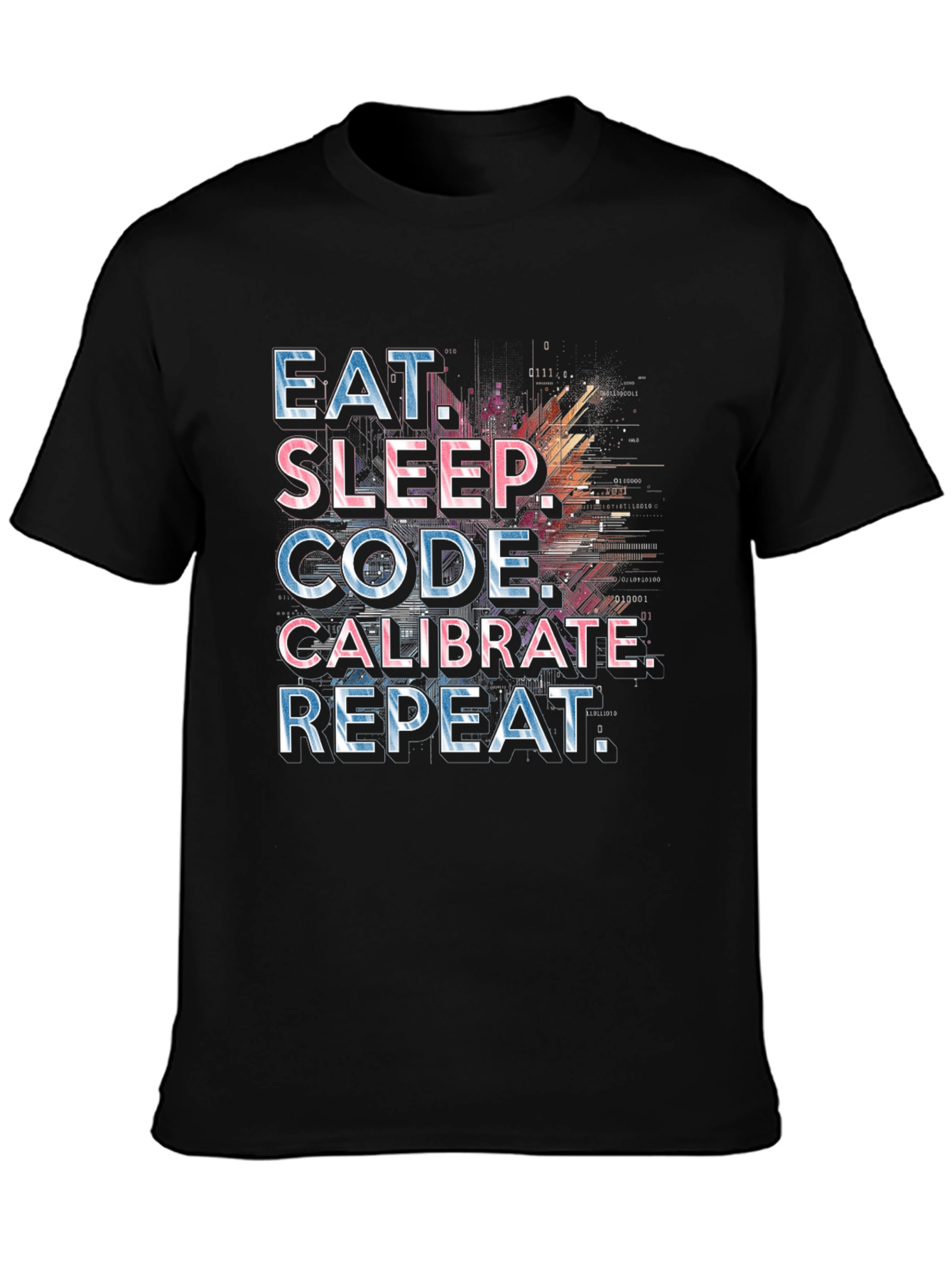 Eat Sleep Code Calibrate Repeat Programmer T-Shirt