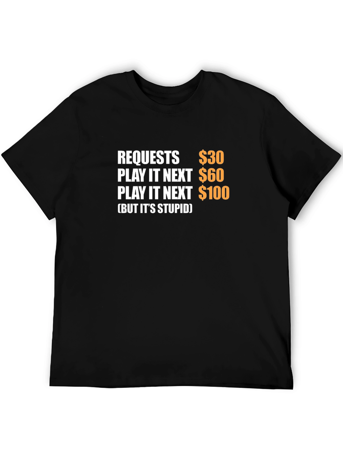 Requests Play It Next T-Shirt