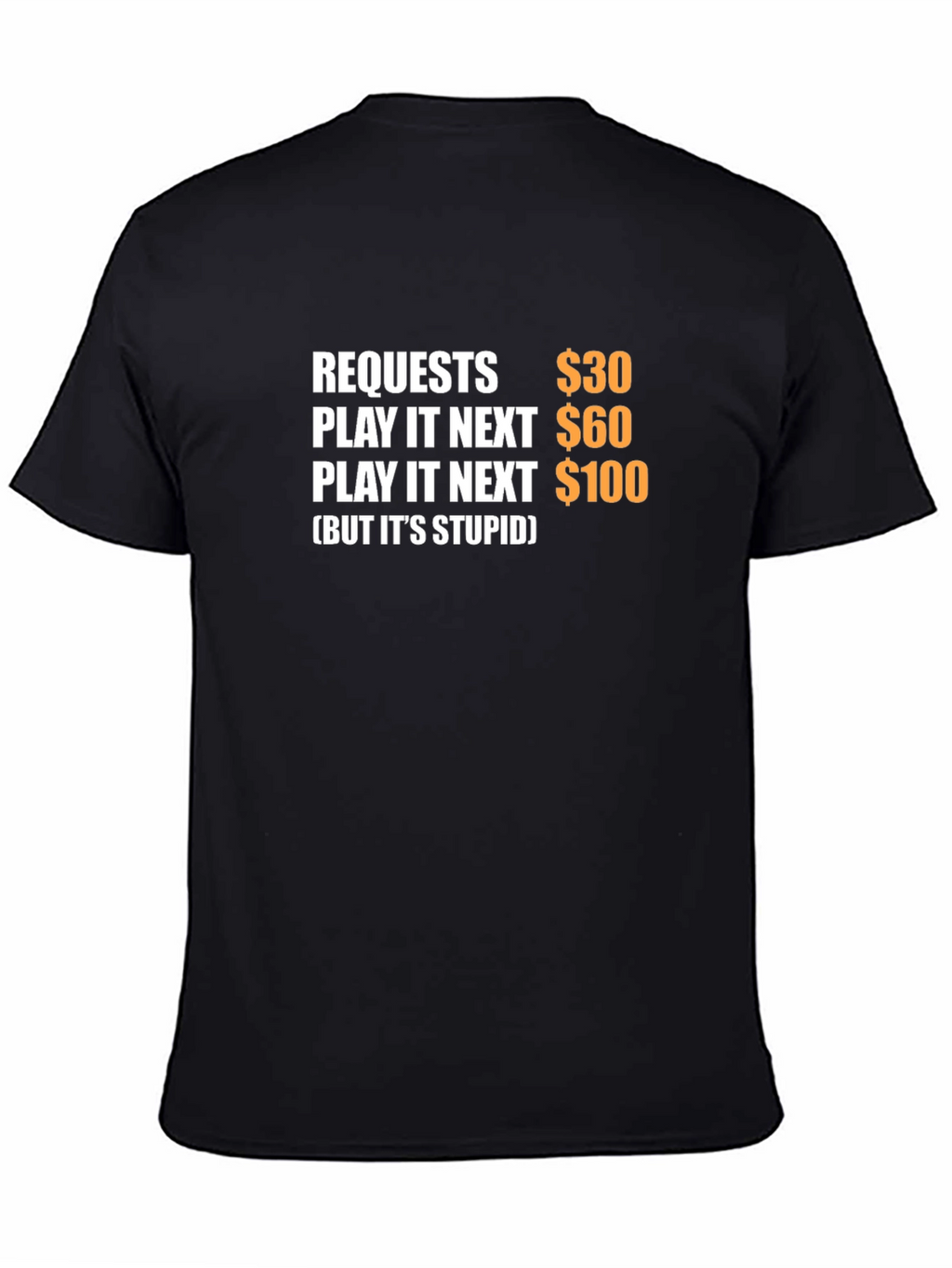 Requests Play It Next T-Shirt