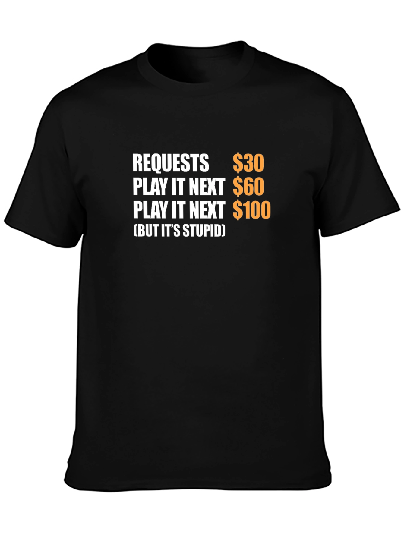 Requests Play It Next T-Shirt