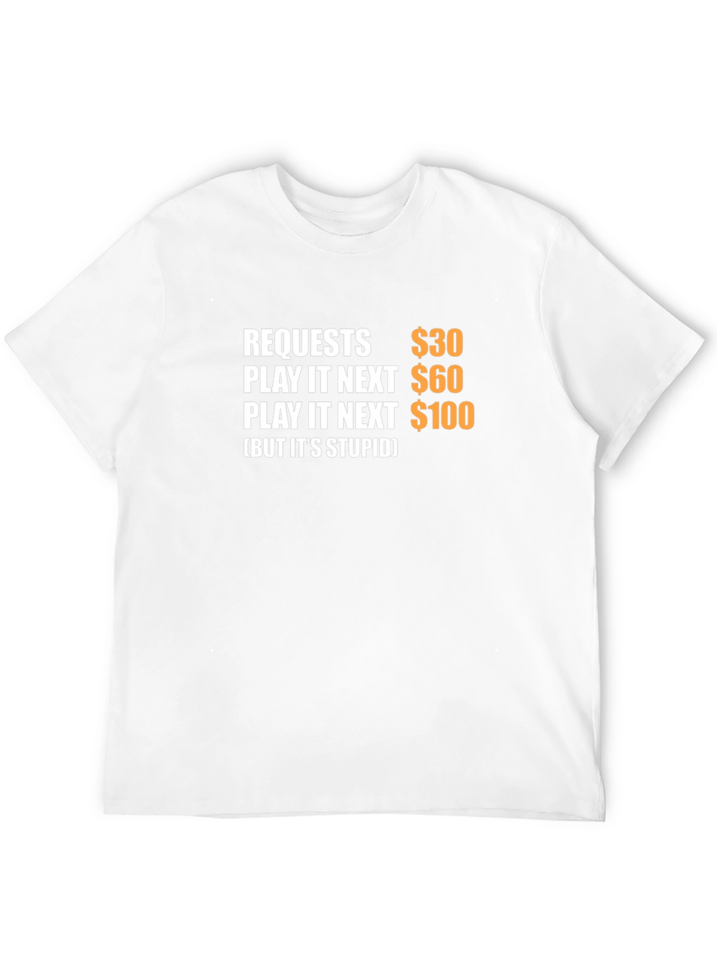 Requests Play It Next T-Shirt