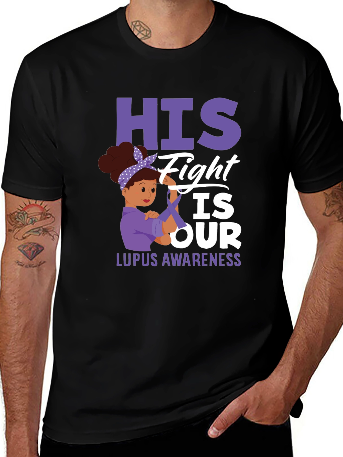 Lupus Awareness T-Shirt: His Fight is Our Fight