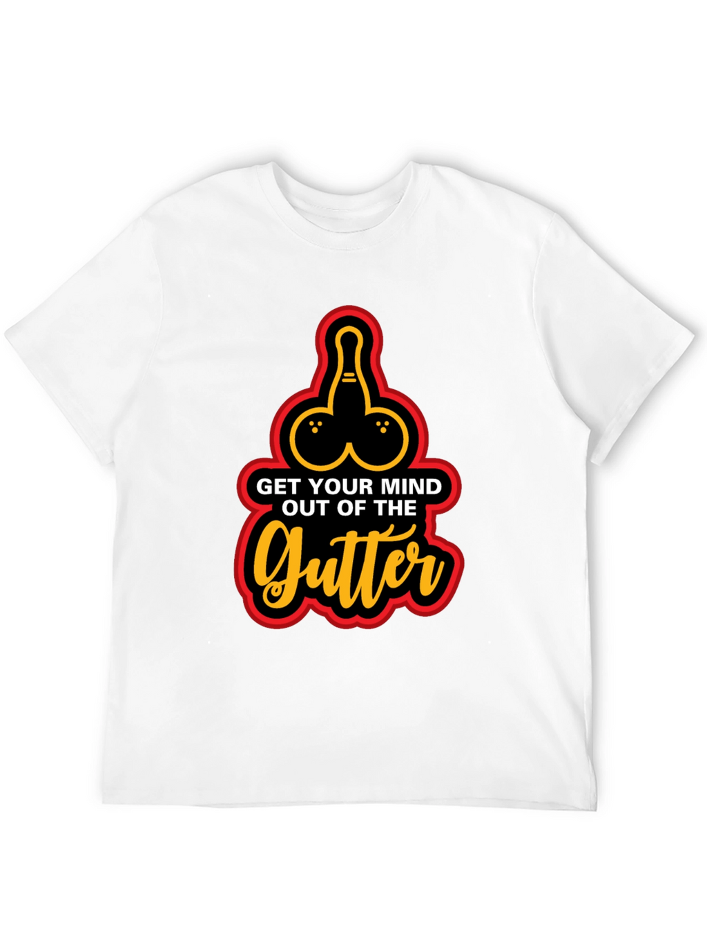 Get Your Mind Out of the Gutter Graphic Tee
