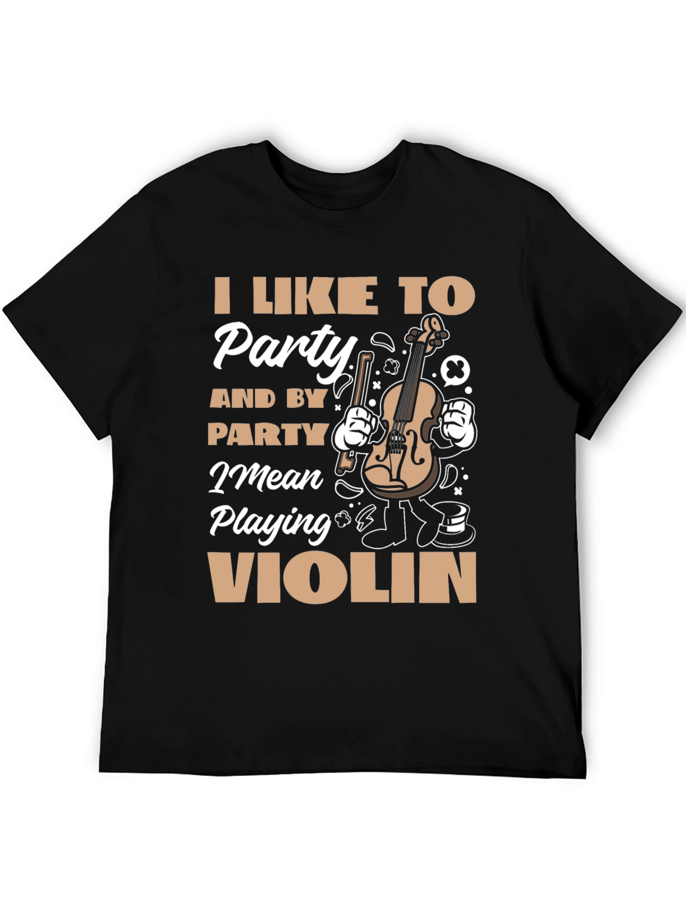 Funny Violin Player T-Shirt: I Like To Party