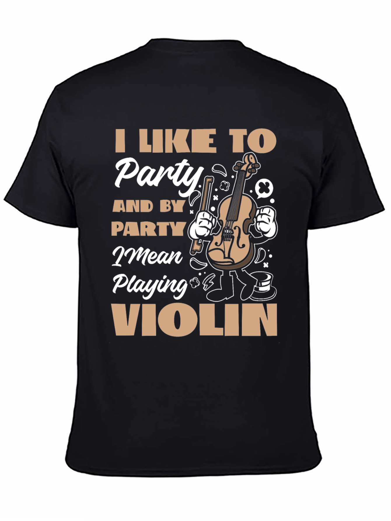 Funny Violin Player T-Shirt: I Like To Party