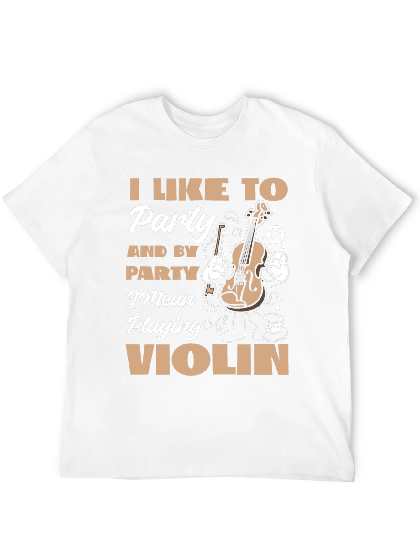 Funny Violin Player T-Shirt: I Like To Party