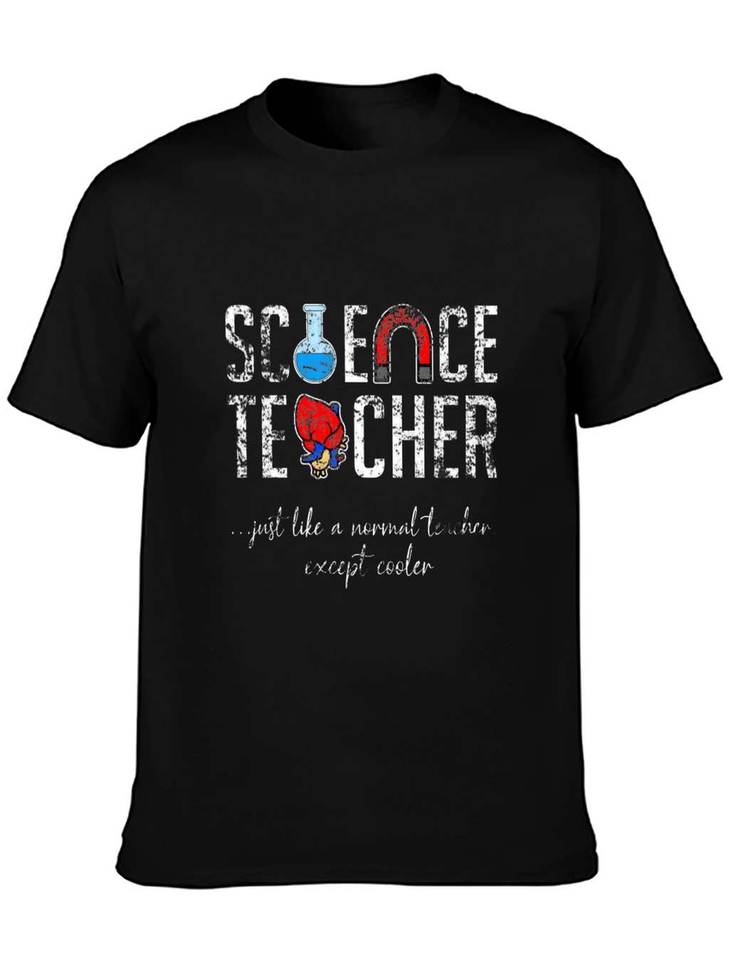 Science Teacher T-Shirt: Except Cooler!