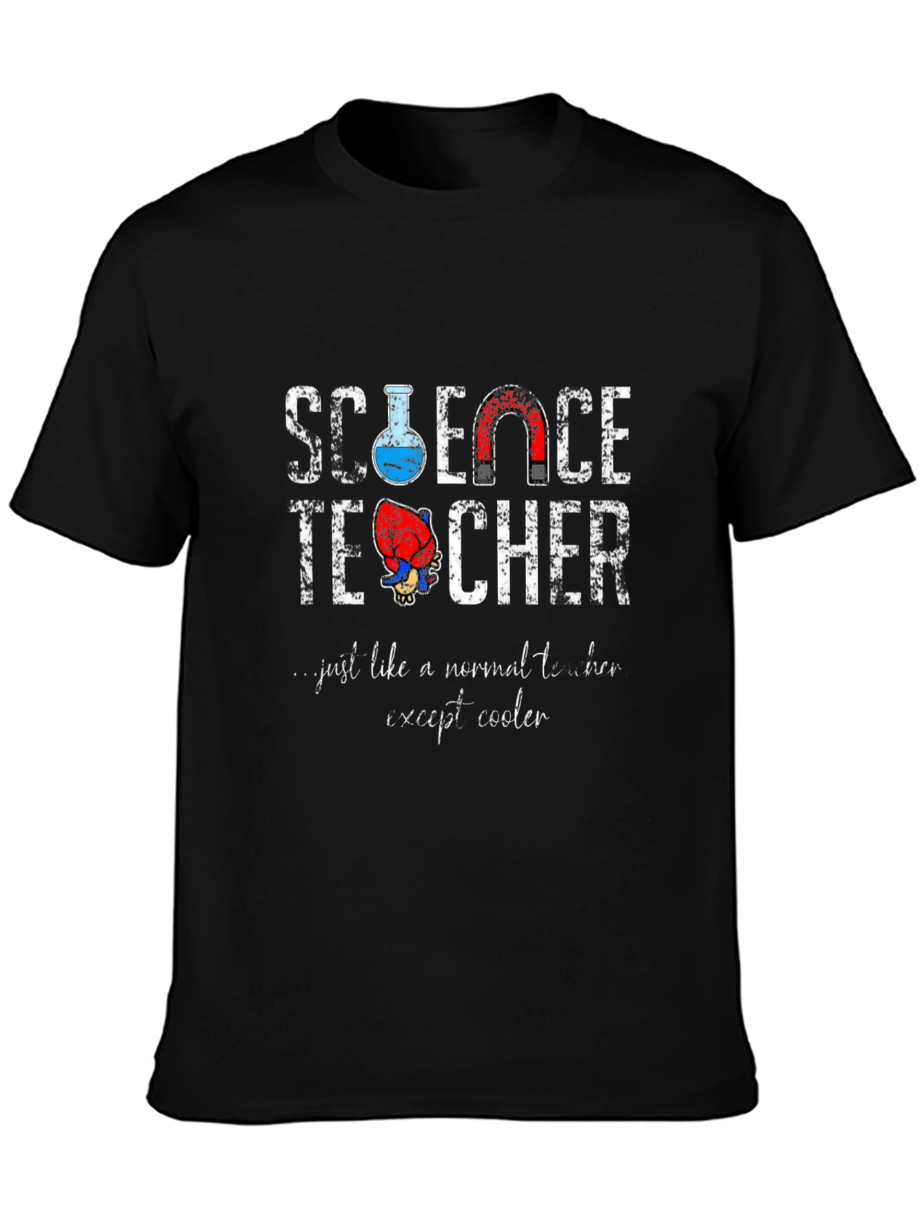 Science Teacher T-Shirt: Except Cooler!