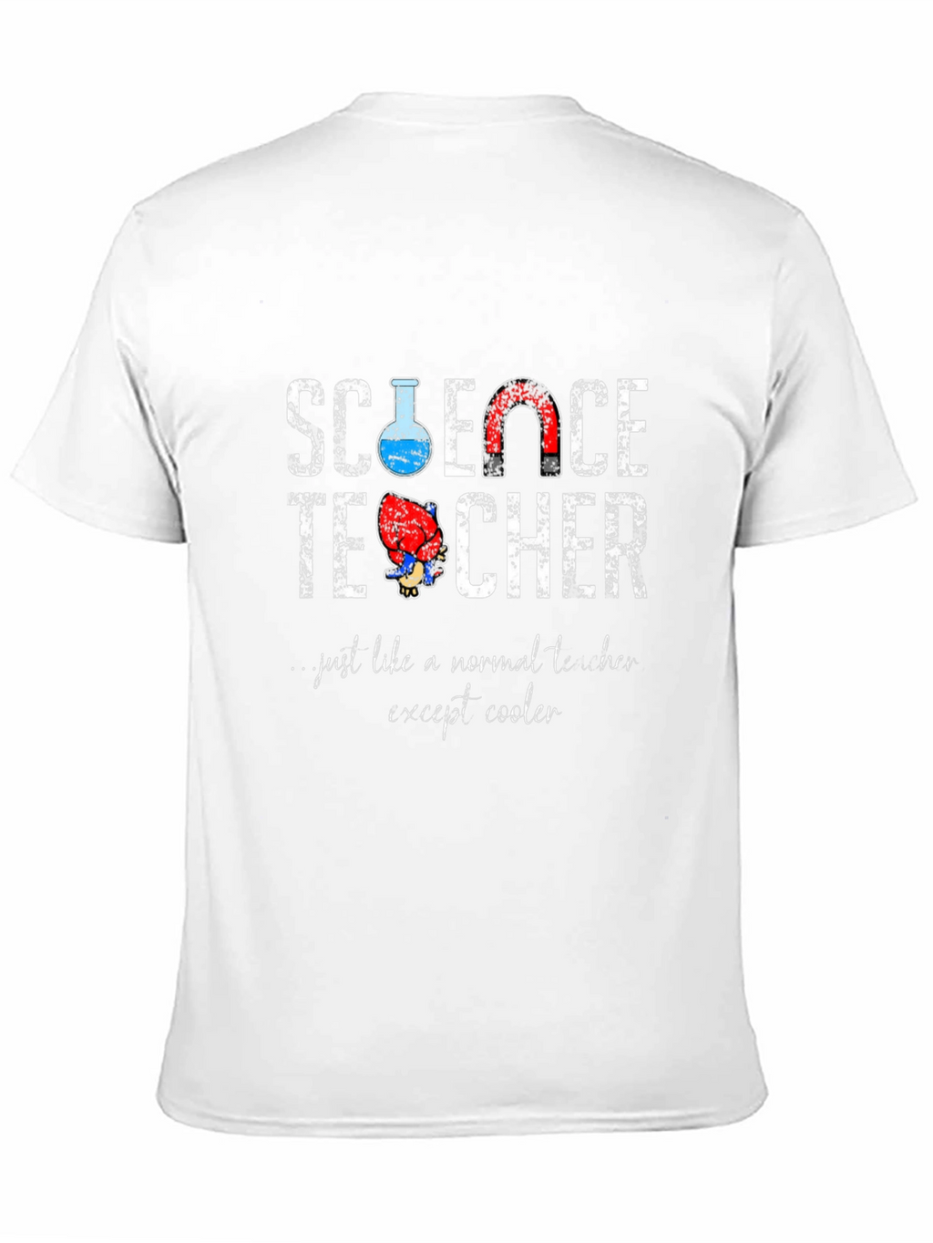 Science Teacher T-Shirt: Except Cooler!