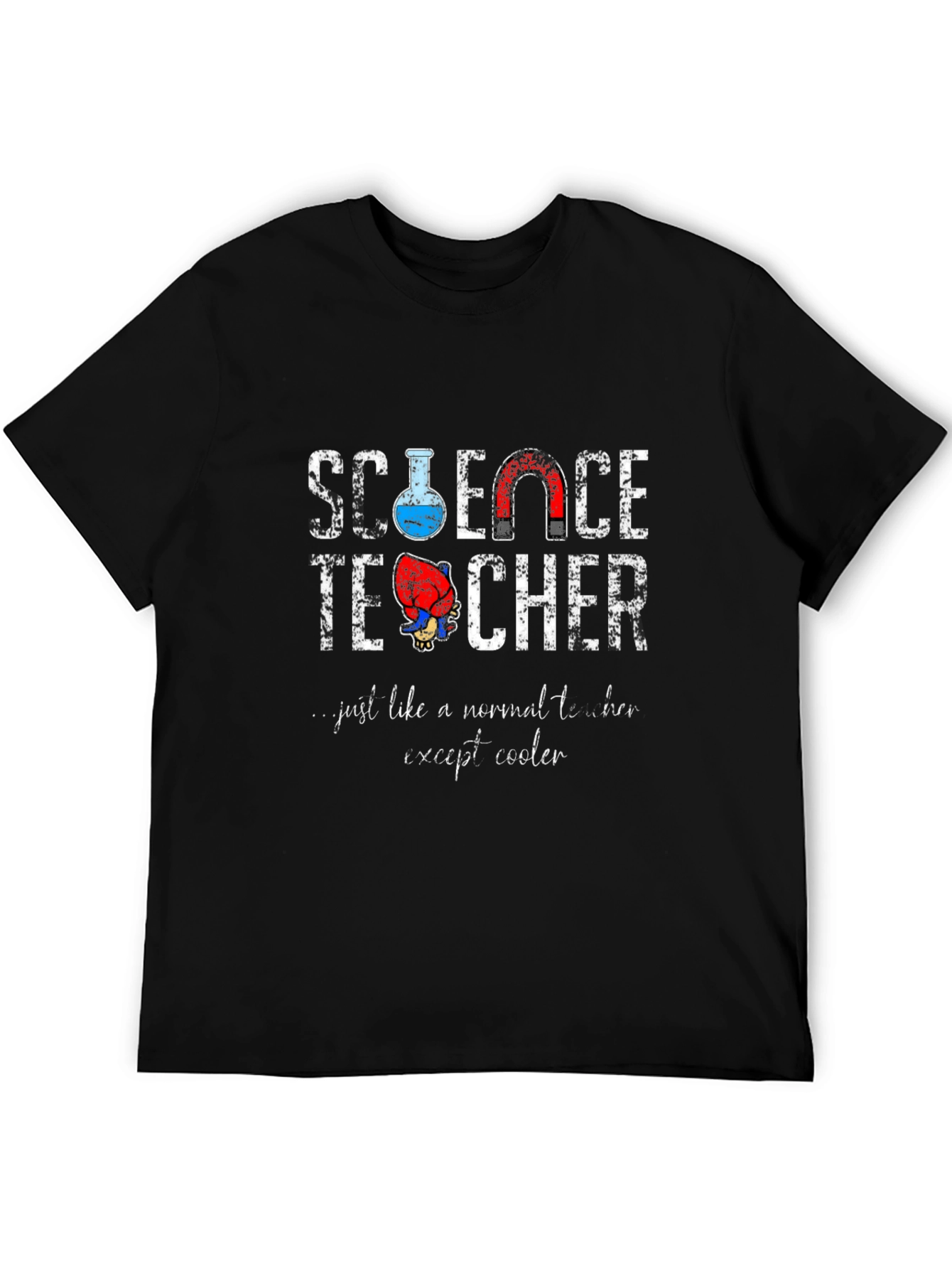 Science Teacher T-Shirt: Except Cooler!