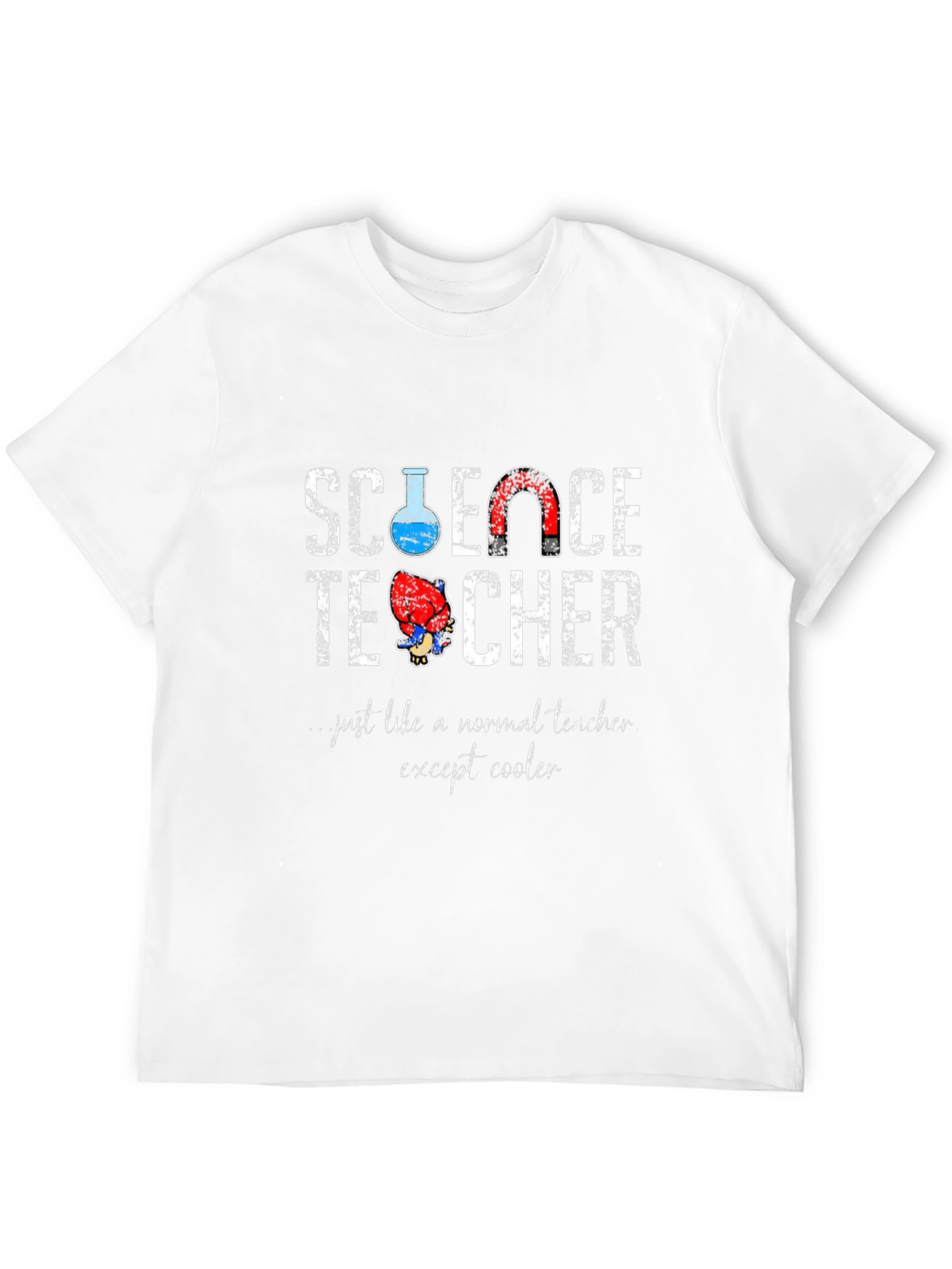 Science Teacher T-Shirt: Except Cooler!