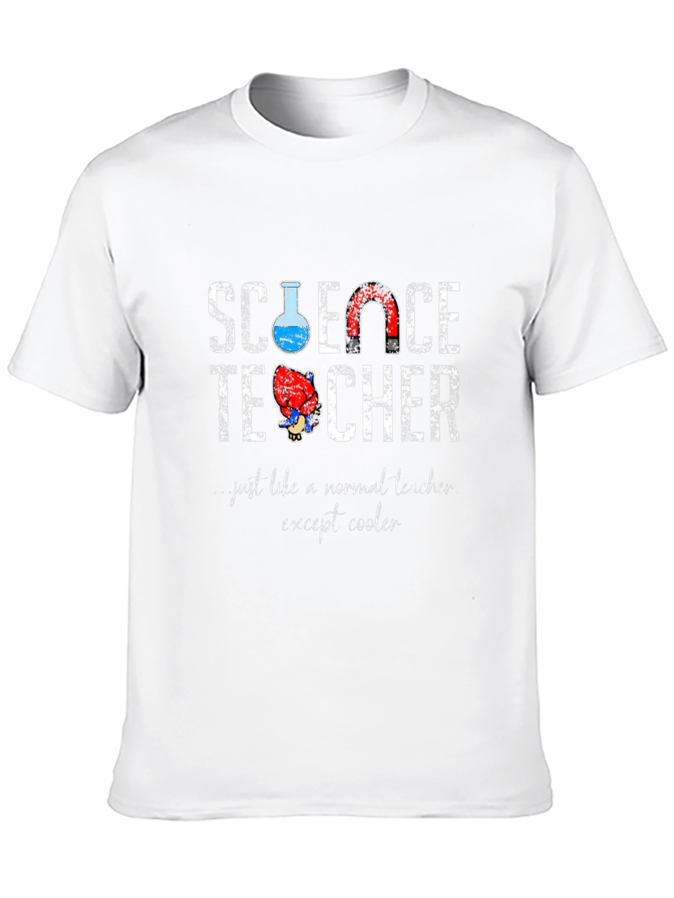 Science Teacher T-Shirt: Except Cooler!