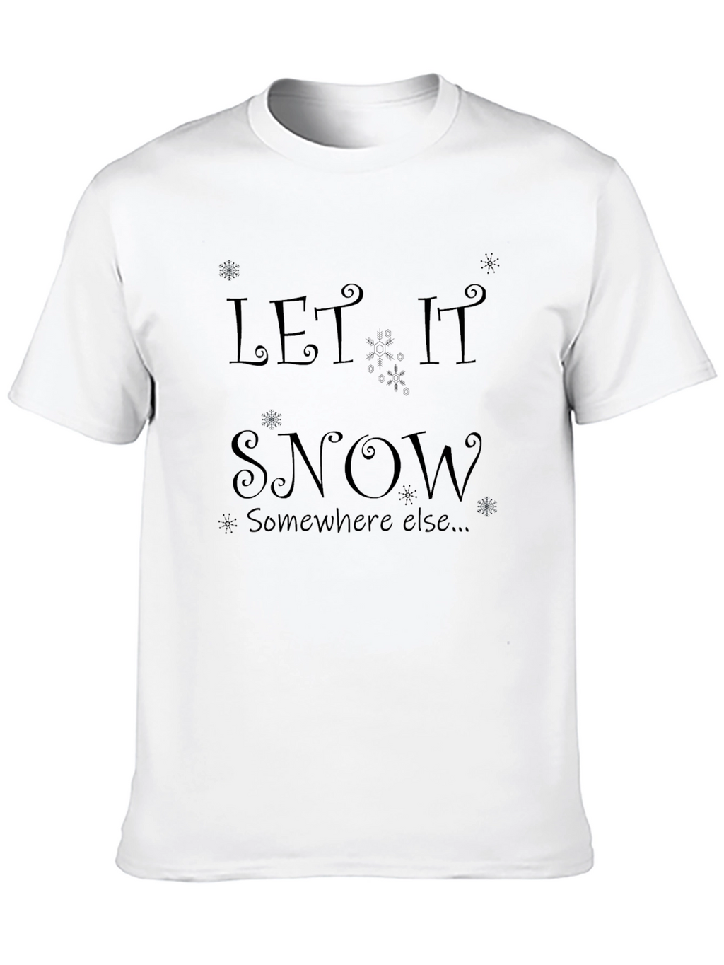 Let It Snow T-Shirt