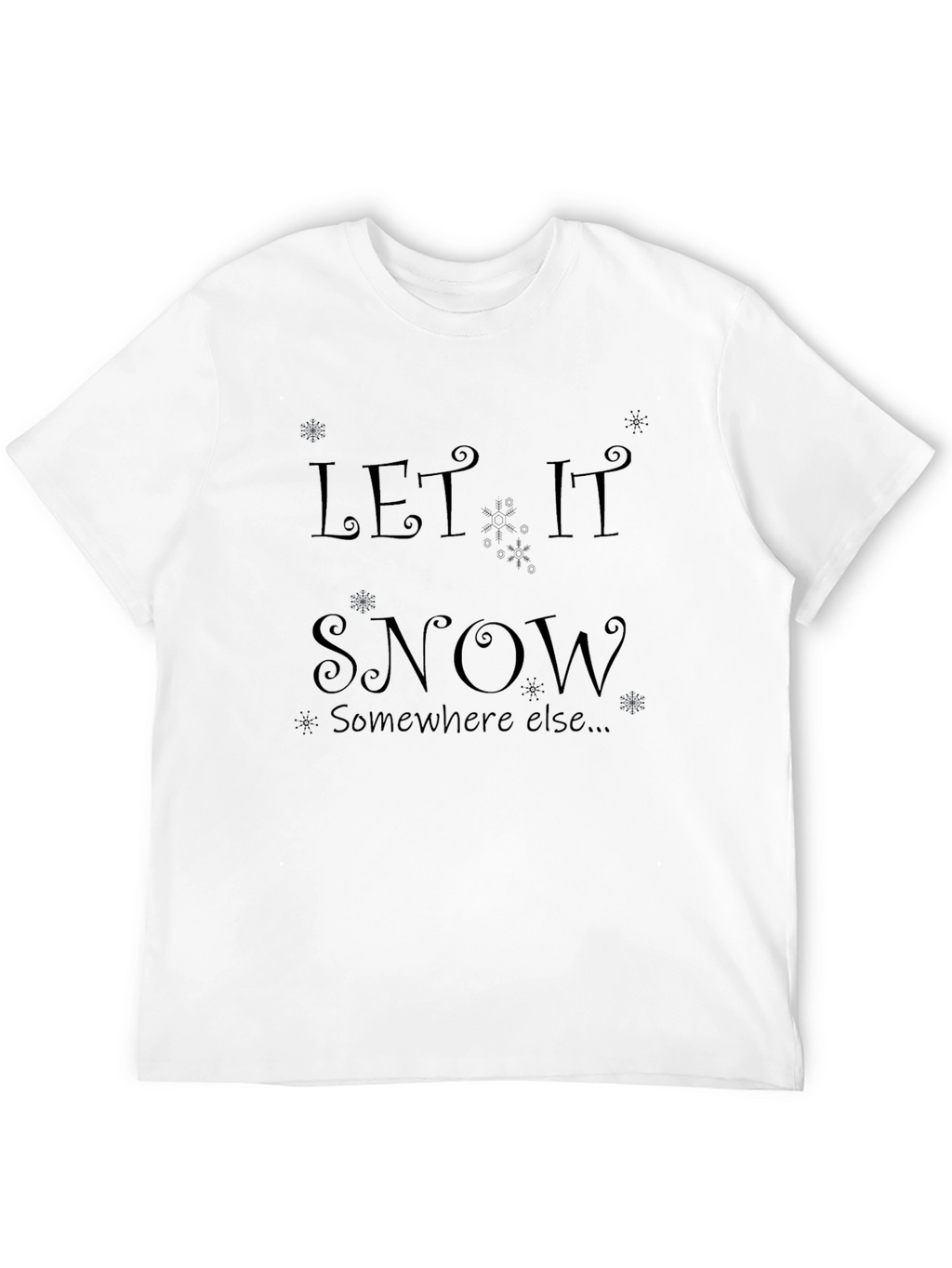 Let It Snow T-Shirt